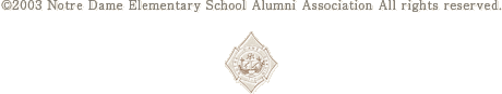 ©2003 Notre Dame Elementary School Alumni Association All rights reserved.